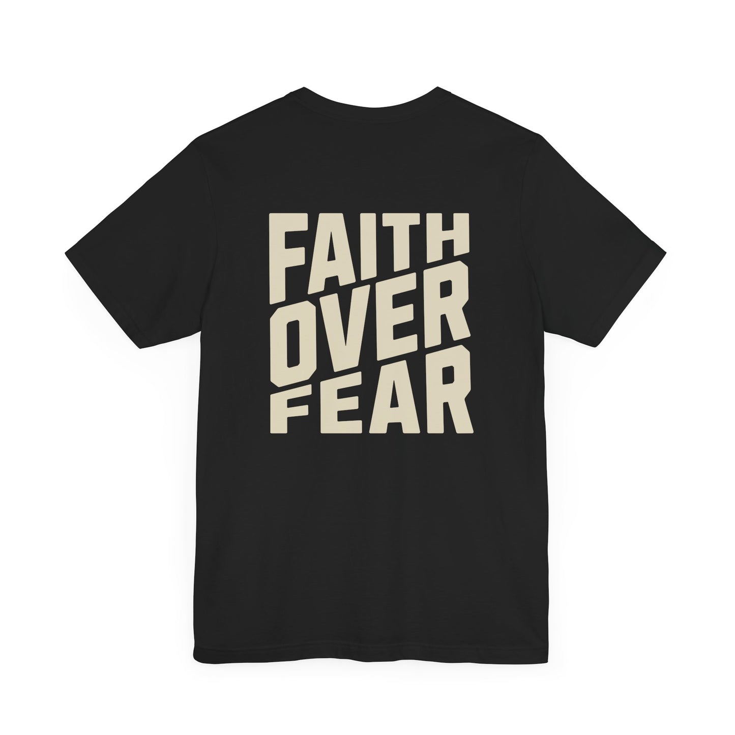 Faith Over Fear Tee