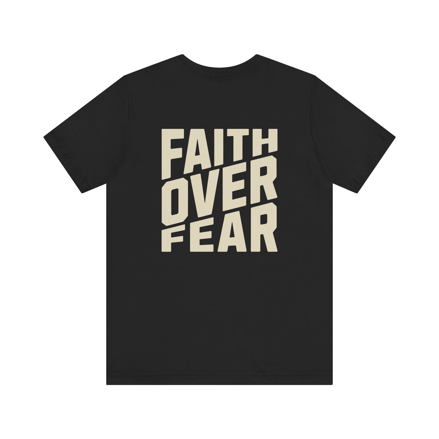 Faith Over Fear Tee